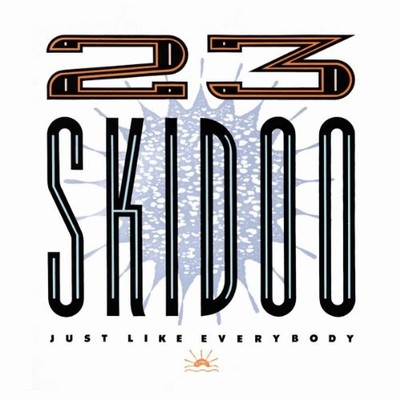 23 Skidoo - Just Like Everybody - CD - G4z
