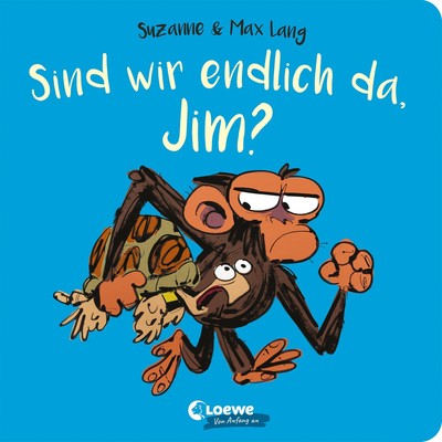 Sind wir endlich da, Jim? Suzanne Lang