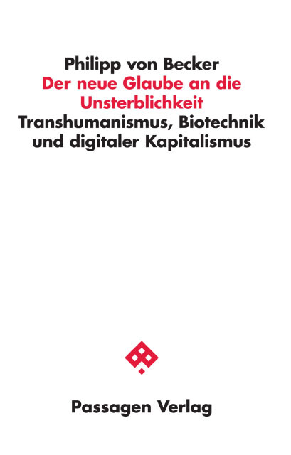 Thumbnail - Philipp Von Becker / Der Neue Glaube An Die Unsterblichkeit
