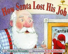 How Santa Lost His Job - paperback Krensky, Stephen|Schindler, S.D.