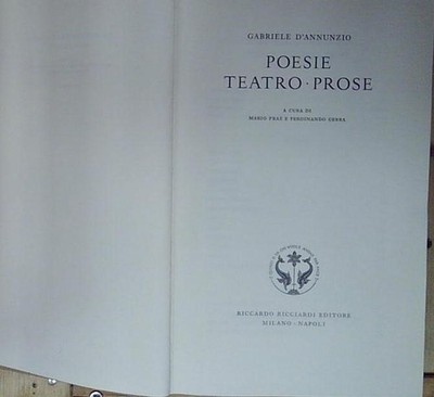 D'annunzio  POESIE TEATRO PROSE riccardo ricciardi