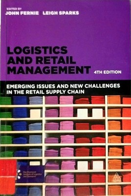 Logistics and Retail Management: Emerging Issues and New Challeng