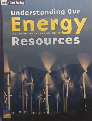 Texts For Close Reading Understanding Our Energy Resources Grade 6 Unit 10