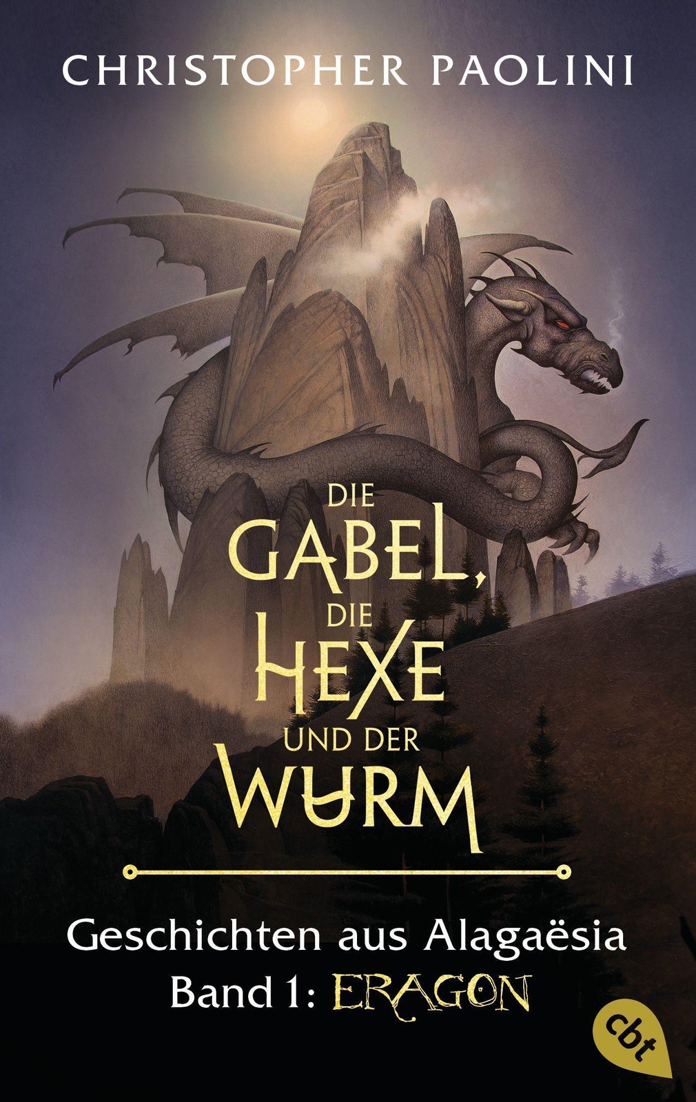 Christopher Paolini / Die Gabel, Die Hexe Und Der Wurm. Gesc ...