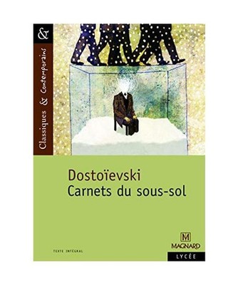 Carnets du sous-sol - Classiques et Contemporains, Dostoïevski, Fédor Mikhaïl