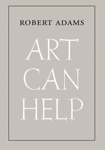 Robert Adams Art Can Help (Tascabile)