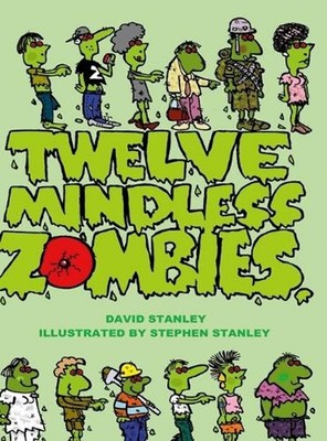 Twelve Mindless Zombies by David Stanley (English) Hardcover Book