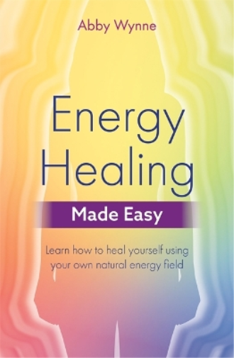 Abby Wynne Energy Healing Made Easy (Tascabile) Made Easy series