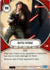 Star Wars Destiny Legacies Card 84 Battle Fatigue