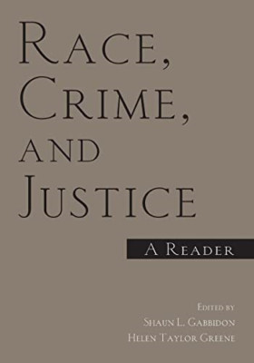 Race, Crime and Justice: A Reader - Paperback NEW Shaun L Gabbido 2005-03-24