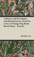 Rawdon Lee | A History And Description, With Reminiscences, Of The Fox...
