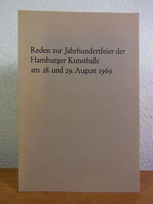 Reden zur Jahrhundertfeier der Hamburger Kunsthalle am 28. und 29. August 109844