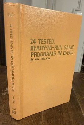 24 Tested Ready-to-Run Game Programs in BASIC by Ken Tracton (1978 Hardcover)