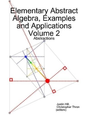 Justin Hill Chr Elementary Abstract Algebra, Examples and Applica (Taschenbuch)