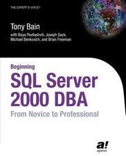 Beginning SQL Server 2000 DBA : From Novice to Professional Paper