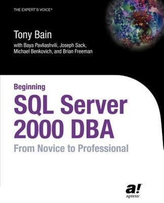 Beginning SQL Server 2000 DBA : From Novice to Professional Paper