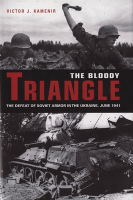 #ad Bloody Triangle: The Defeat of Soviet Armor in the Ukraine June 1941 hard... $5.80