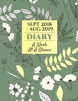 SEPT 2018 - AUG 2019 DIARY A WEEK AT A GLANCE: ACADEMIC By Useful Books **NEW**