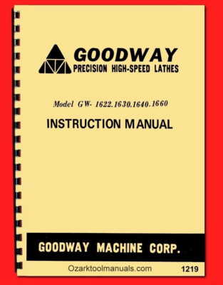 GOODWAY GW-1622, GW-1630, GW-1640, GW-1660 Metal Lathe Instructions Manual 1219