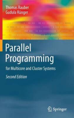 Parallel Programming: for Multicore and Cluster Systems - Hardcover - VERY GOOD