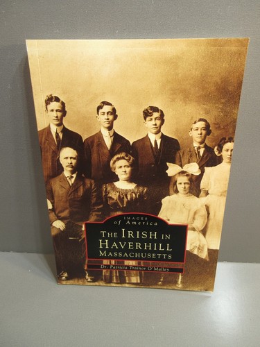 The Irish in Haverhill Massachusetts Illustrated History - 第 1/1 張圖片