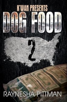 Dog Food 2 : K'wan Presents Mass Market Paperbound Raynesha Pittm