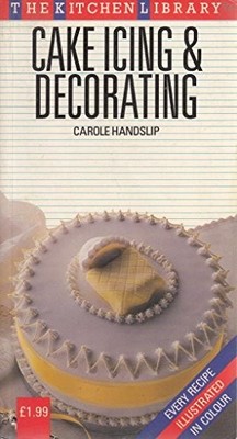 Cake Icing and Decorating (Kitchen Library)