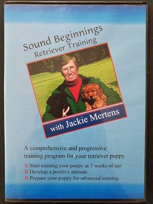 Sound Beginnings Retriever Dog Training With Jackie Mertens (DVD, 2000)