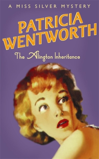 The Alington Inheritance by Patricia Wentworth (Paperback Book)