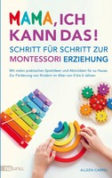 Alleen Carrel | Mama, Ich Kann Das! Schritt FüR Schritt Zur Montessori...