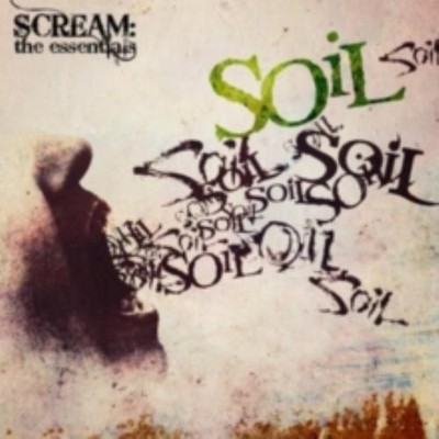 SOIL: SCREAM: THE ESSENTIALS (LTD.DIGI) - CD SEALED