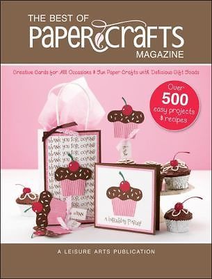 The Best of Paper Crafts Magazine by Crafts Media LLC