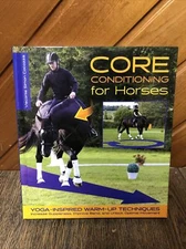 Core Conditioning for Horses: Yoga-Inspired Schooling Techniques Increase: New