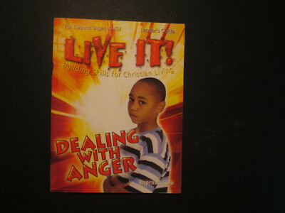 Live It!: Live It! Dealing with Anger for Tweens : Building Skills for...
