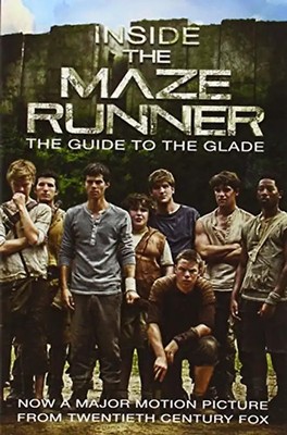 Inside the Maze Runner: The Guide to the Glade - Random House