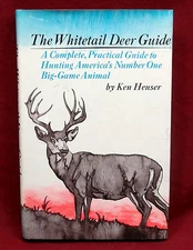 The Whitetail Deer Guide, Ken Heuser, Marked 1st Edition, 1972