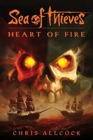 Sea Of Thieves: Heart Of Fire | Chris Allcock | Englisch | Taschenbuch | 2022