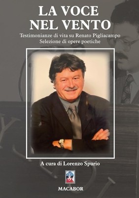 Lorenzo Spurio La voce nel vento. Testimonianze di vita su Renato Pi (Paperback)