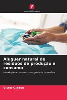 Victor Gladun | Aluguer Natural De ResíDuos De ProduçãO E Consumo | Taschenbuch