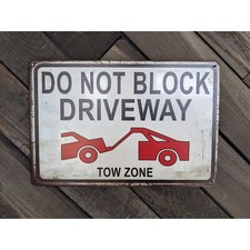 Do Not Block Driveway Sign - Tow Zone Sign - 12in x 8in