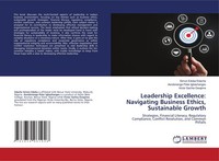 Leadership Excellence: Navigating Business Ethics, Sustainable Growth Simon Edok