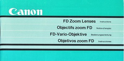Canon FD Zoom Lenses FD-Vario-Objektive (Instructions/Bedienungsanleitung)