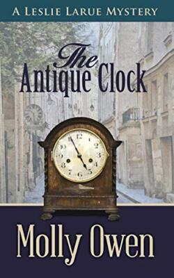 Owen - Antique Clock  A Leslie LaRue Mystery - New paperback or softba - X555z