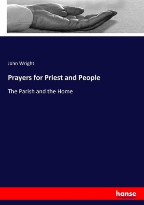Prayers for Priest and People John Wright