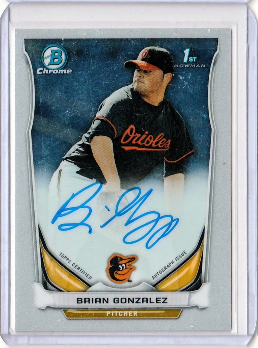 Brian Gonzalez 2014 Bowman Chrome 1st Auto #BCA-BGO Orioles 