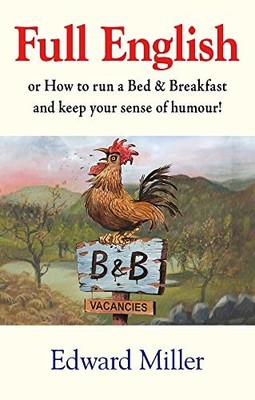 Full English: Or How to Run a Bed and Breakfast and Keep Your Se