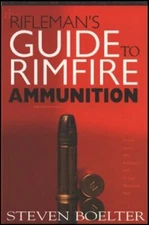 Rifleman's Guide to Rimfire Ammunition  (S.Boelter)  (Brand New in Shrink Wrap)