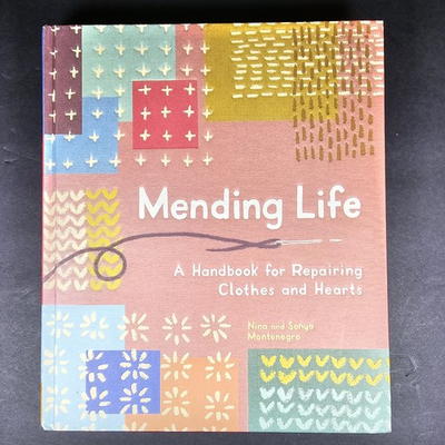 #ad Mending Life : A Handbook for Repairing Clothes and Hearts with Basic Stitching $20.50