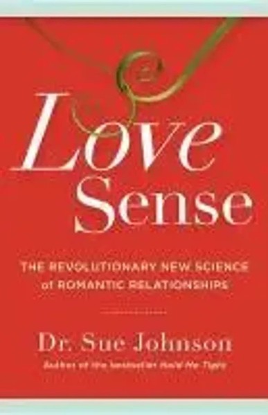 Love Sense | The Revolutionary New Science Of Romantic Relationships | Johnson-image