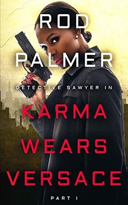 Karma Wears Versace,Palmer, Rod Rod Palmer,